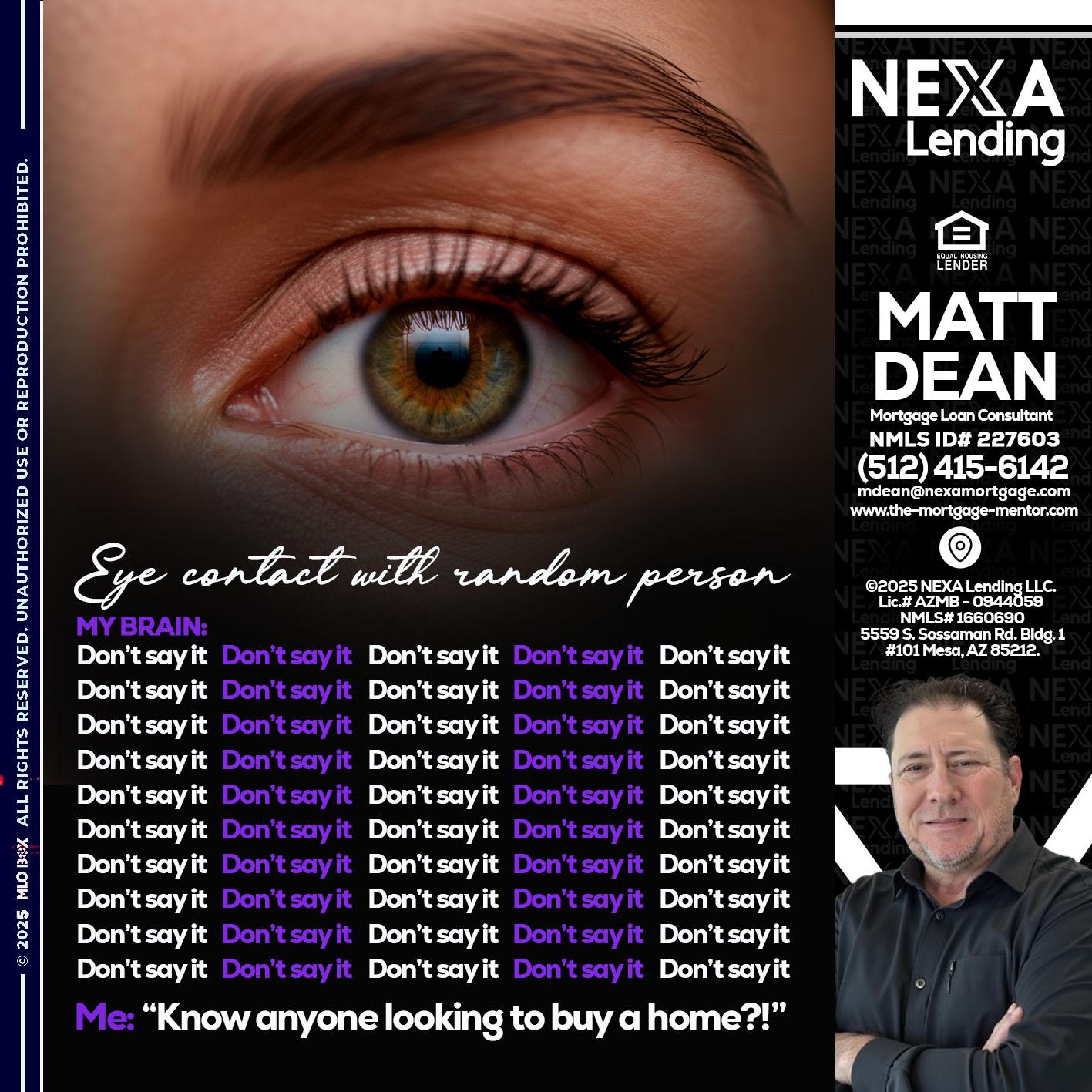 eye contact - Matt Dean -Mortgage Loan Consultant