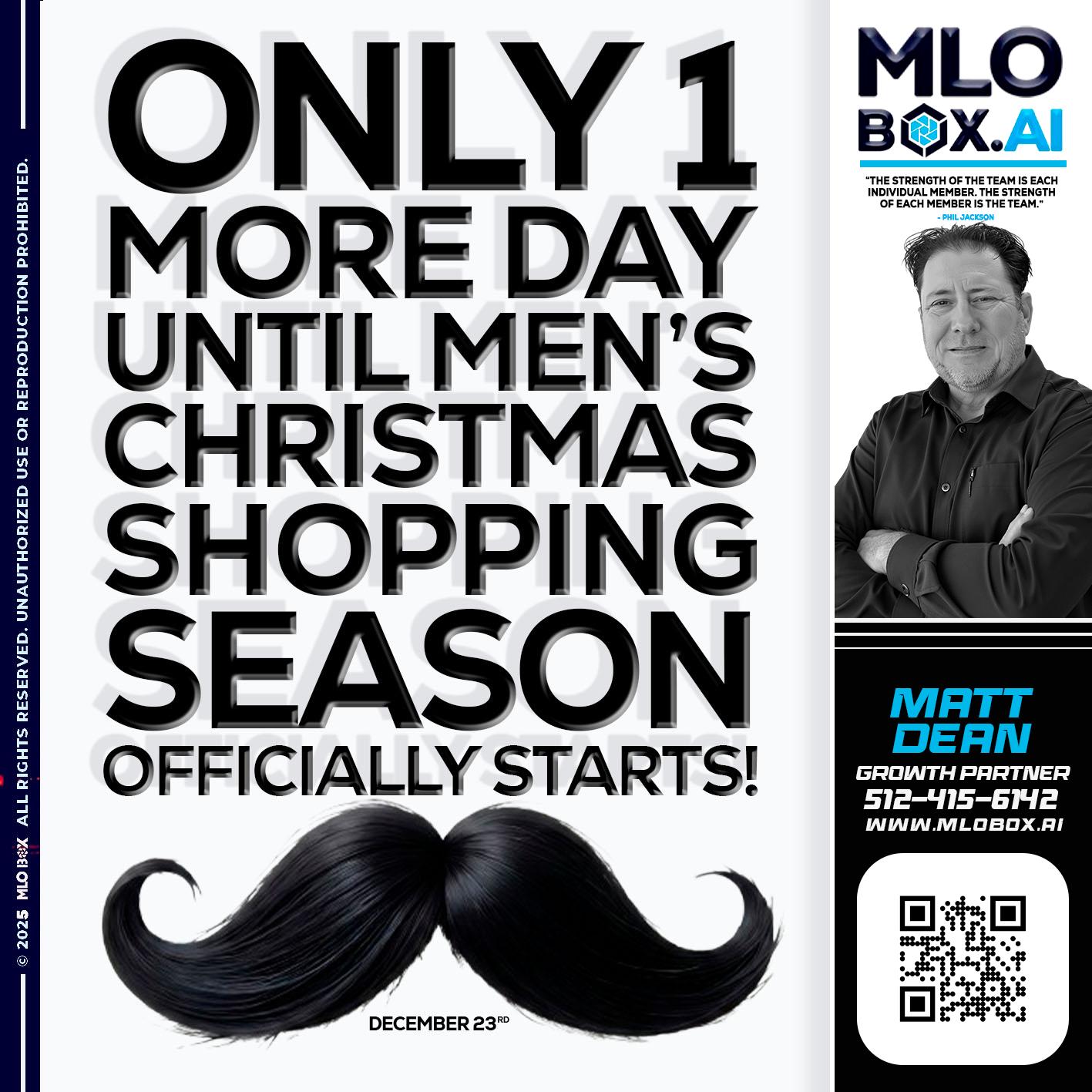 only one more day - Matt Dean -Mortgage Loan Consultant