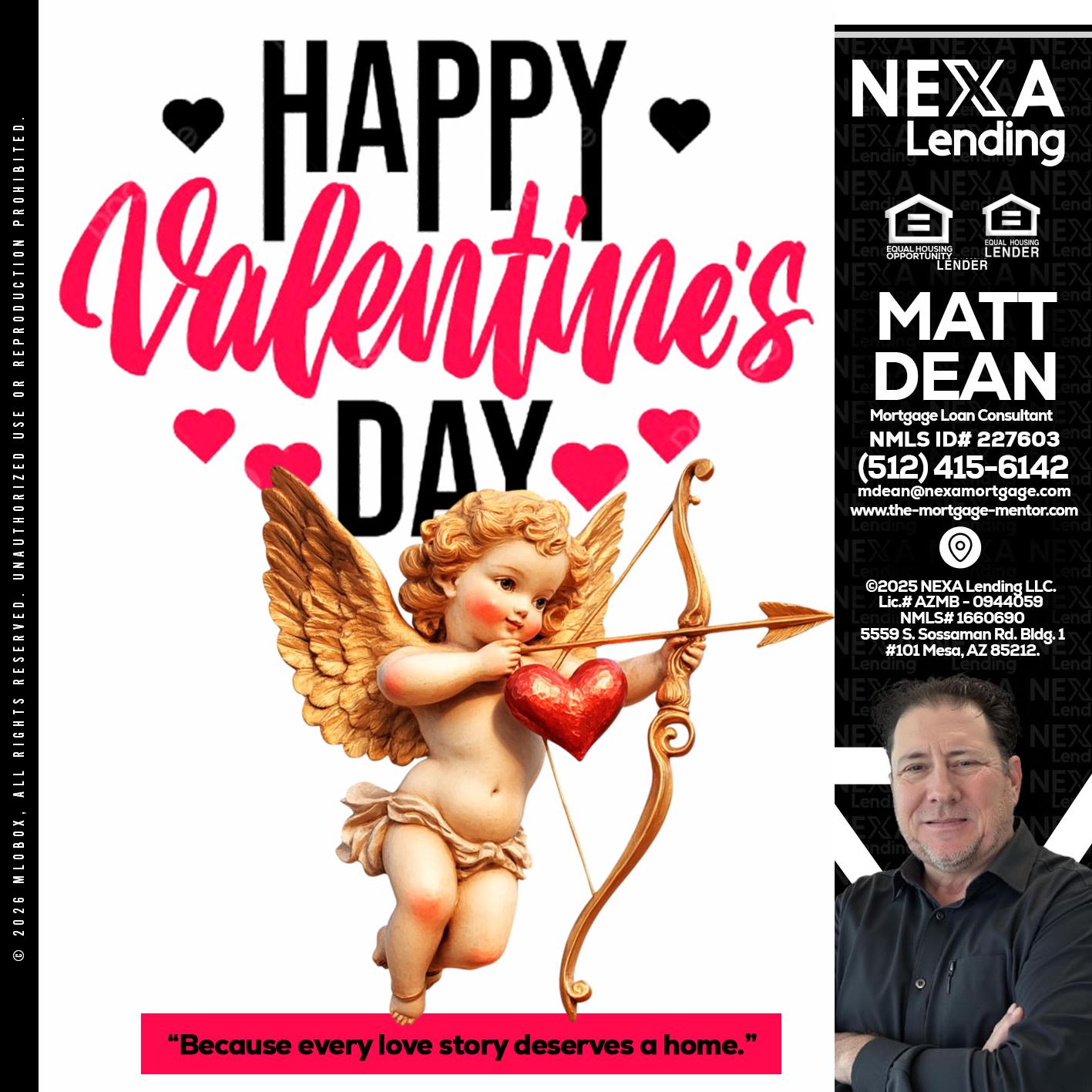 happy valentines day - Matt Dean -Mortgage Loan Consultant