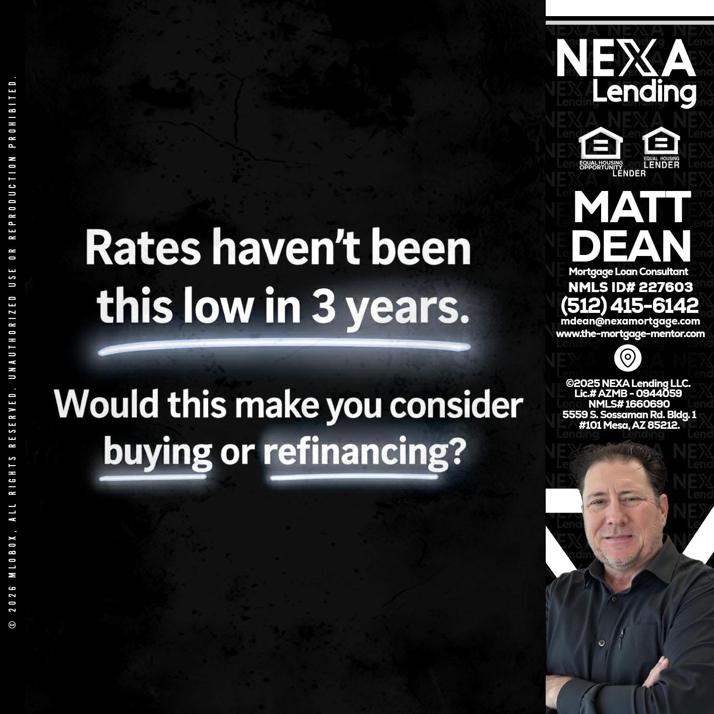 RATES HAVEN'T - Matt Dean -Mortgage Loan Consultant