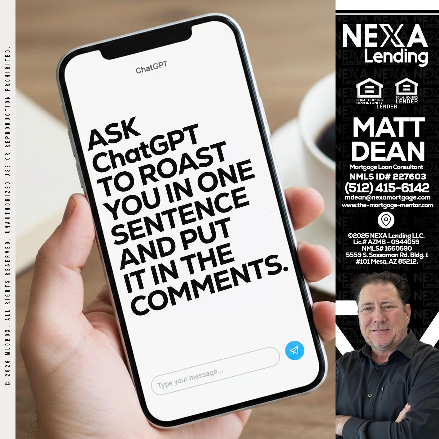 ask chatgpt - Matt Dean -Mortgage Loan Consultant