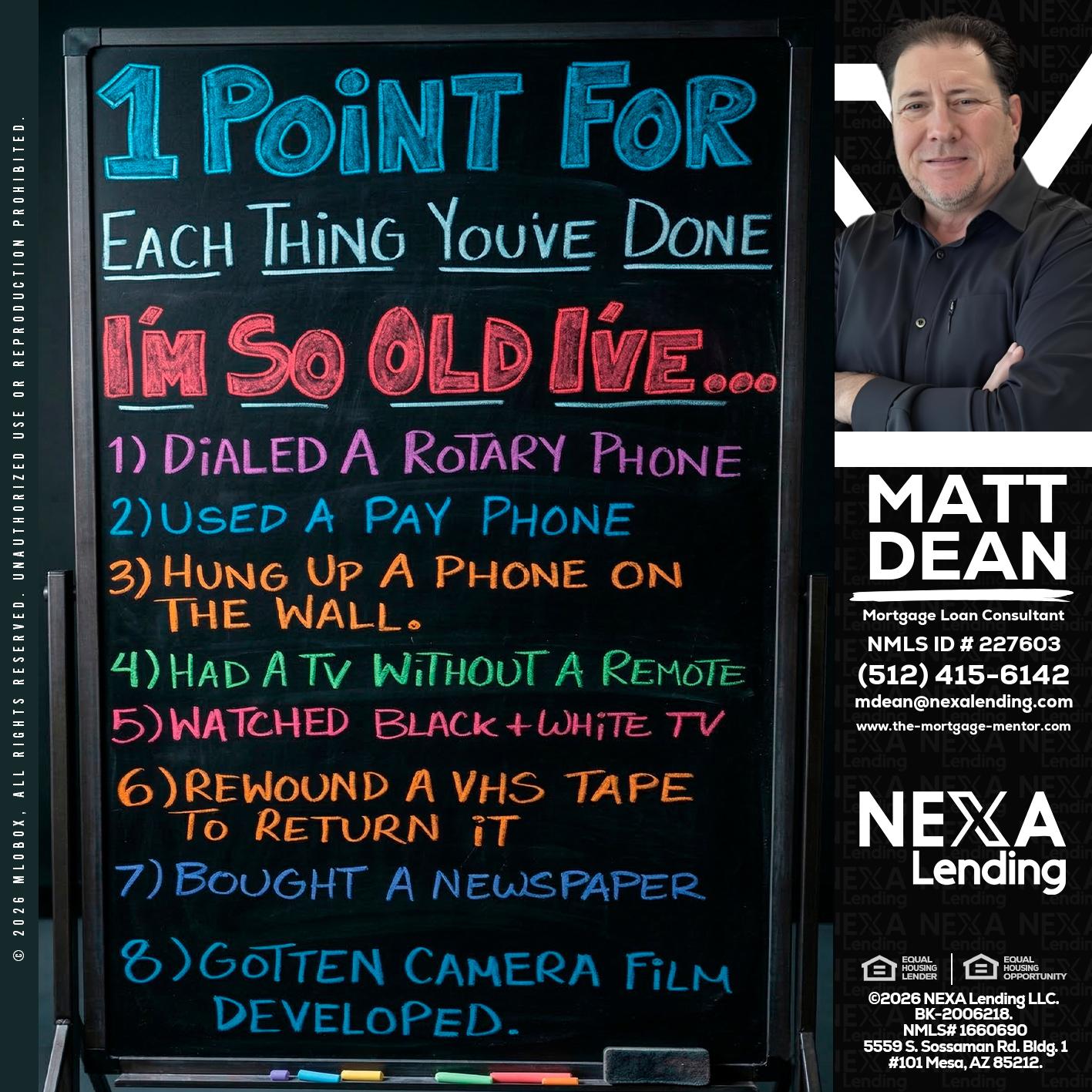 1 point for - Matt Dean -Mortgage Loan Consultant