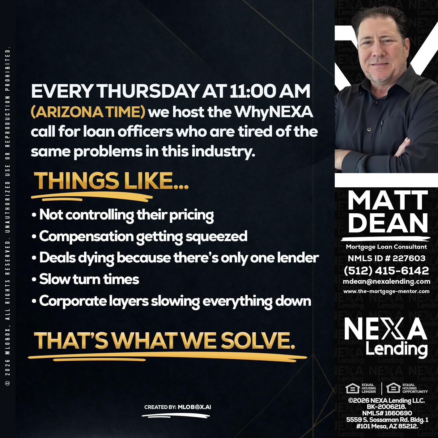 every Thursday - Matt Dean -Mortgage Loan Consultant