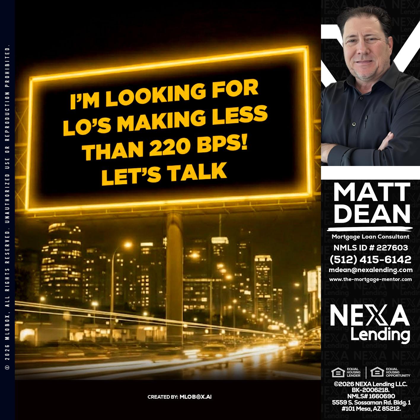 Looking for MLOs - Matt Dean -Mortgage Loan Consultant
