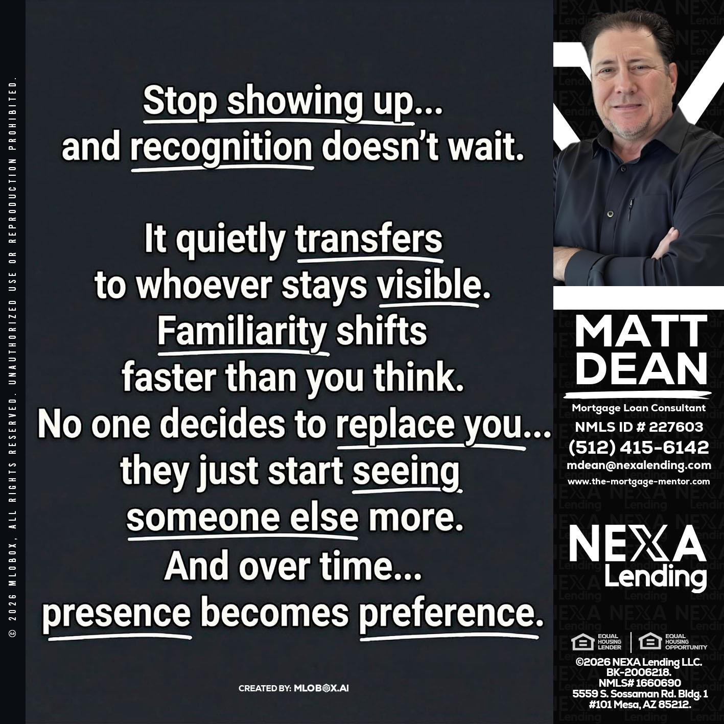 STOP SHOWING - Matt Dean -Mortgage Loan Consultant