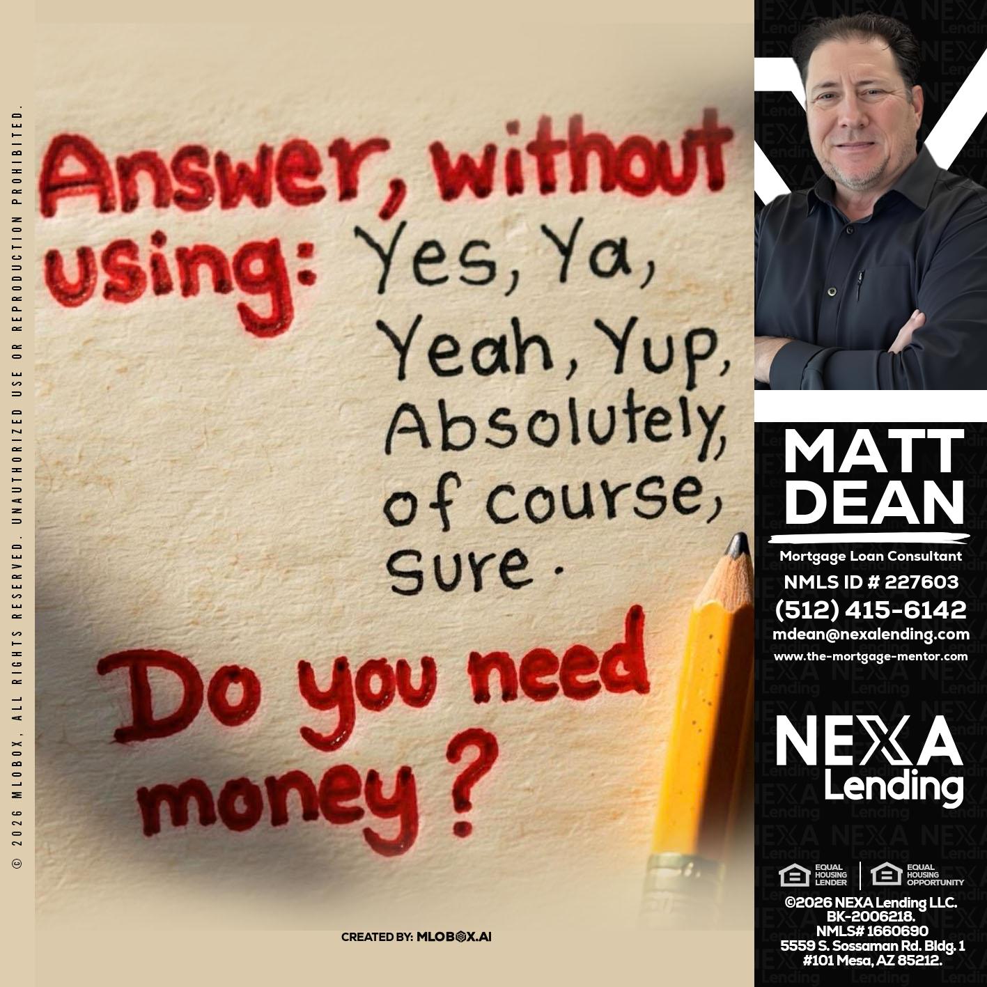 answer without - Matt Dean -Mortgage Loan Consultant