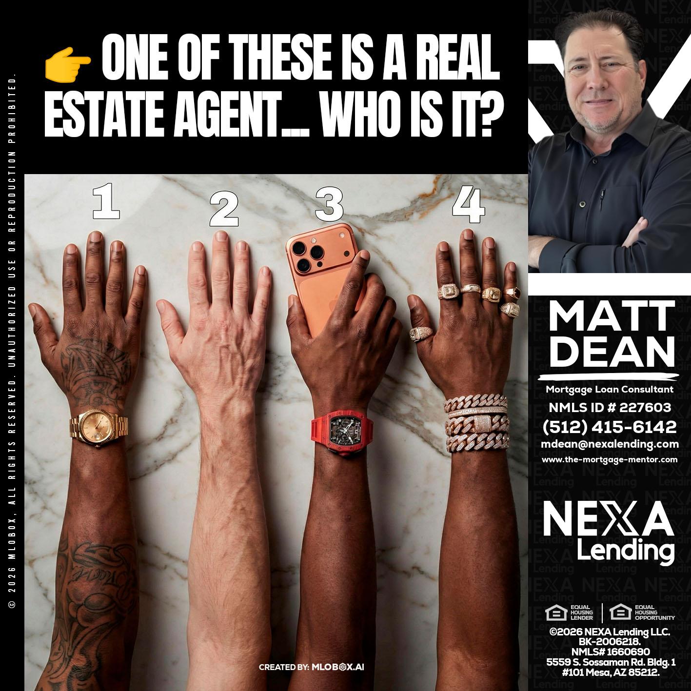 ONE OF THESE - Matt Dean -Mortgage Loan Consultant