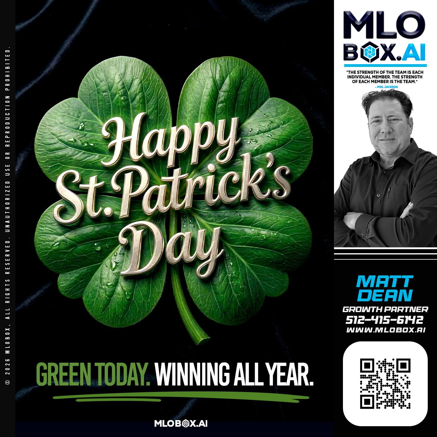 happy st Patricks day - Matt Dean -Mortgage Loan Consultant