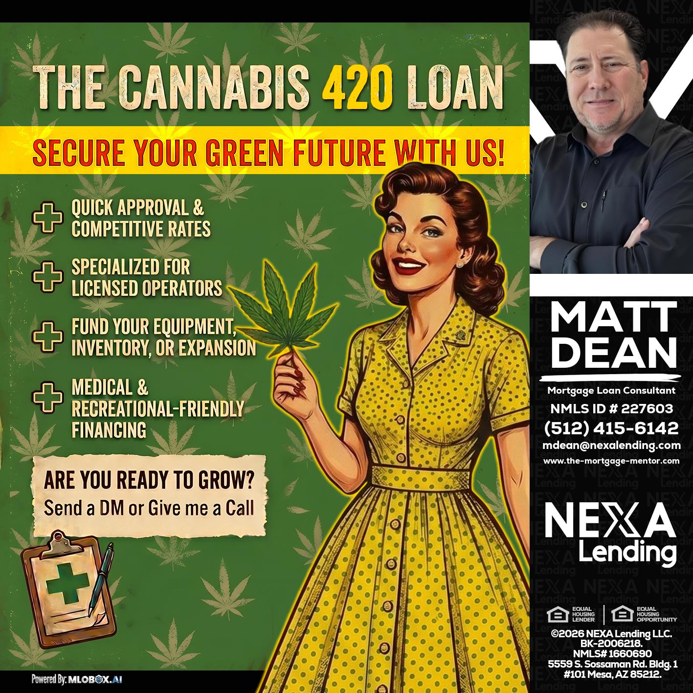 CELEBRATE 420 WITH A CANNABIS LOAN - Matt Dean -Mortgage Loan Consultant