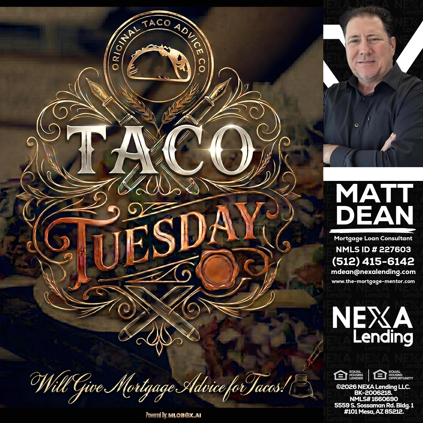 Taco Tuesday - Matt Dean -Mortgage Loan Consultant