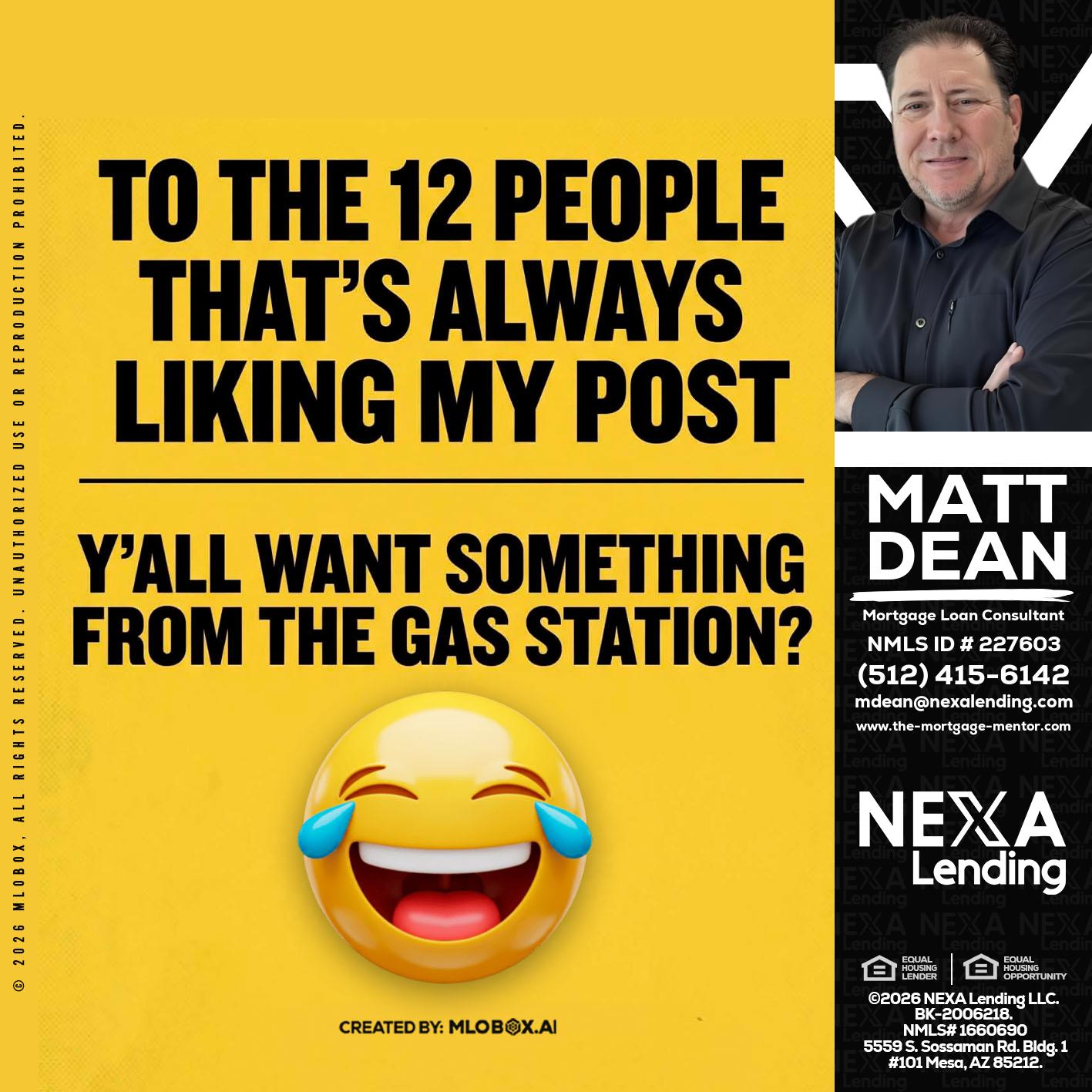 TO THE 12 PEOPLE - Matt Dean -Mortgage Loan Consultant