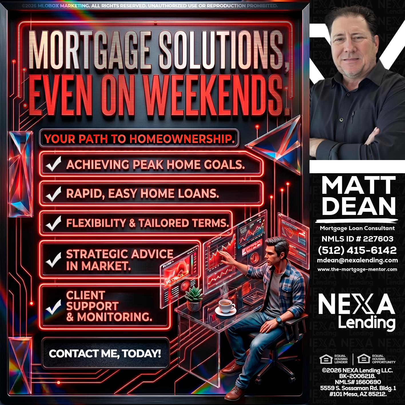 WEEKEND SOLUTIONS - Matt Dean -Mortgage Loan Consultant