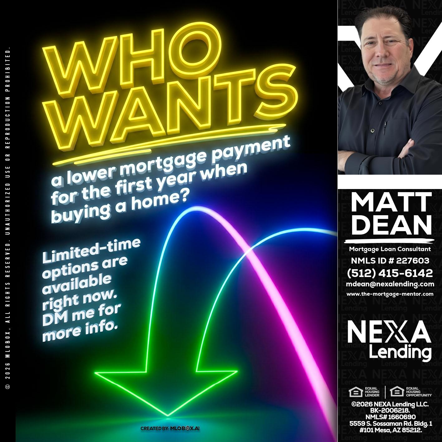 WHO WANTS - Matt Dean -Mortgage Loan Consultant