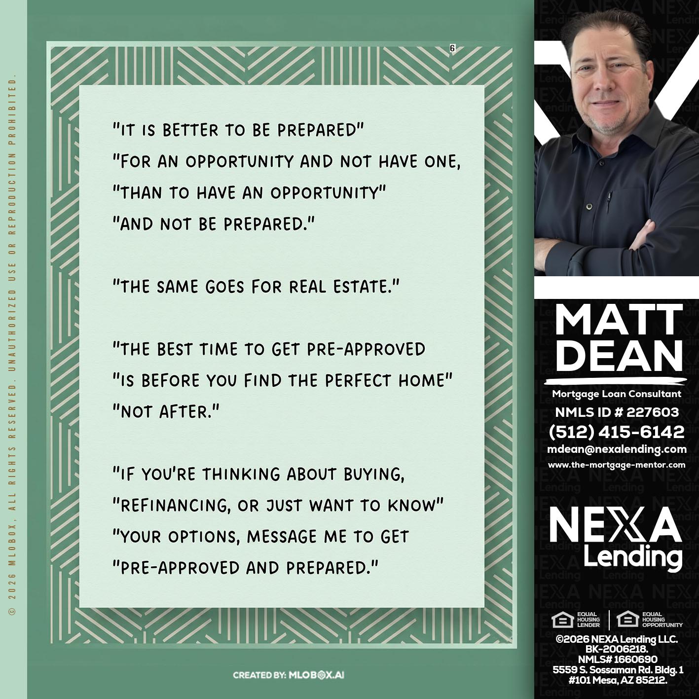 its better - Matt Dean -Mortgage Loan Consultant