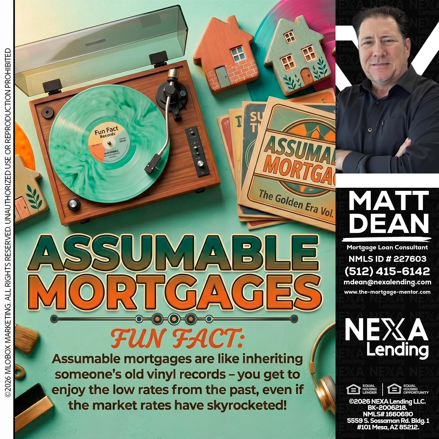 ASSUMABLE MORTGAGES - Matt Dean -Mortgage Loan Consultant