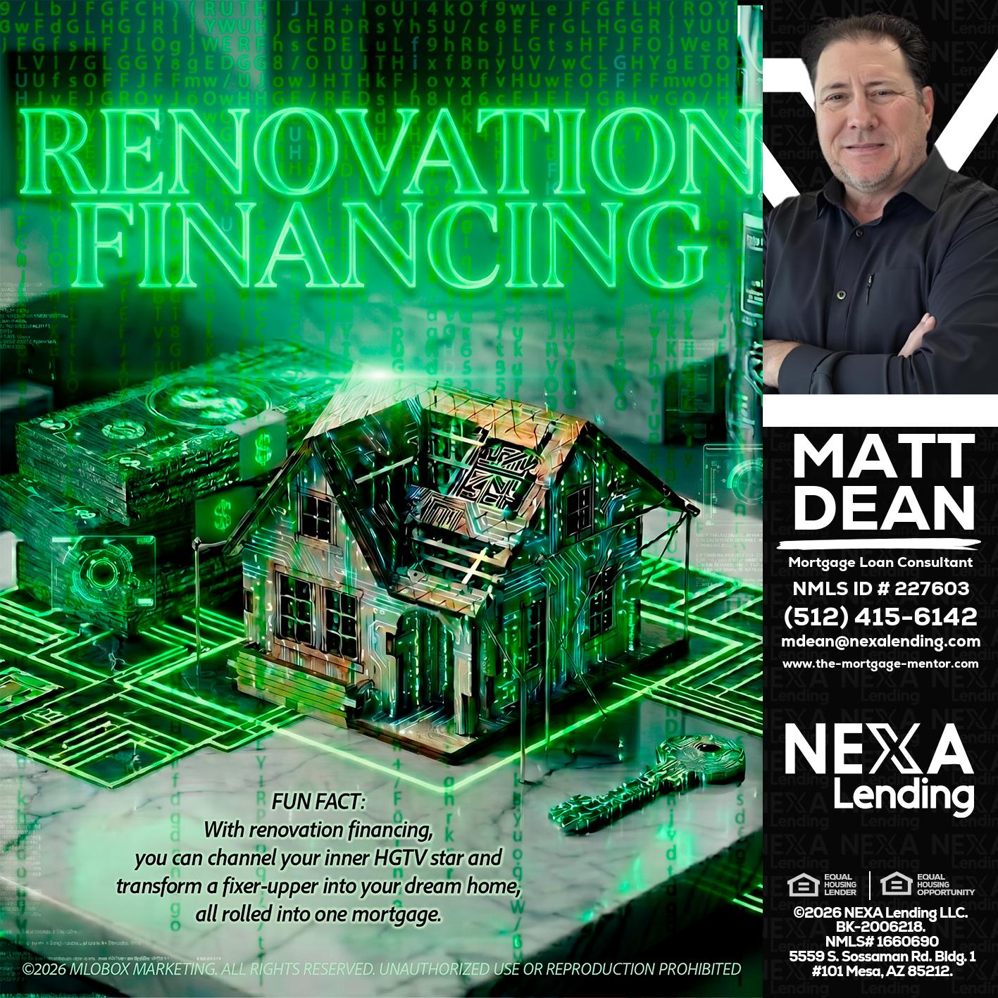 RENOVATION FINANCING - Matt Dean -Mortgage Loan Consultant