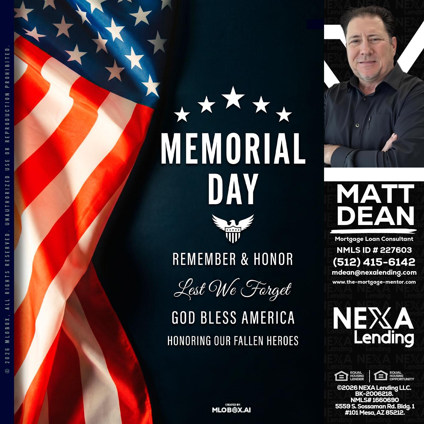 MEMORIAL DAY - Matt Dean -Mortgage Loan Consultant