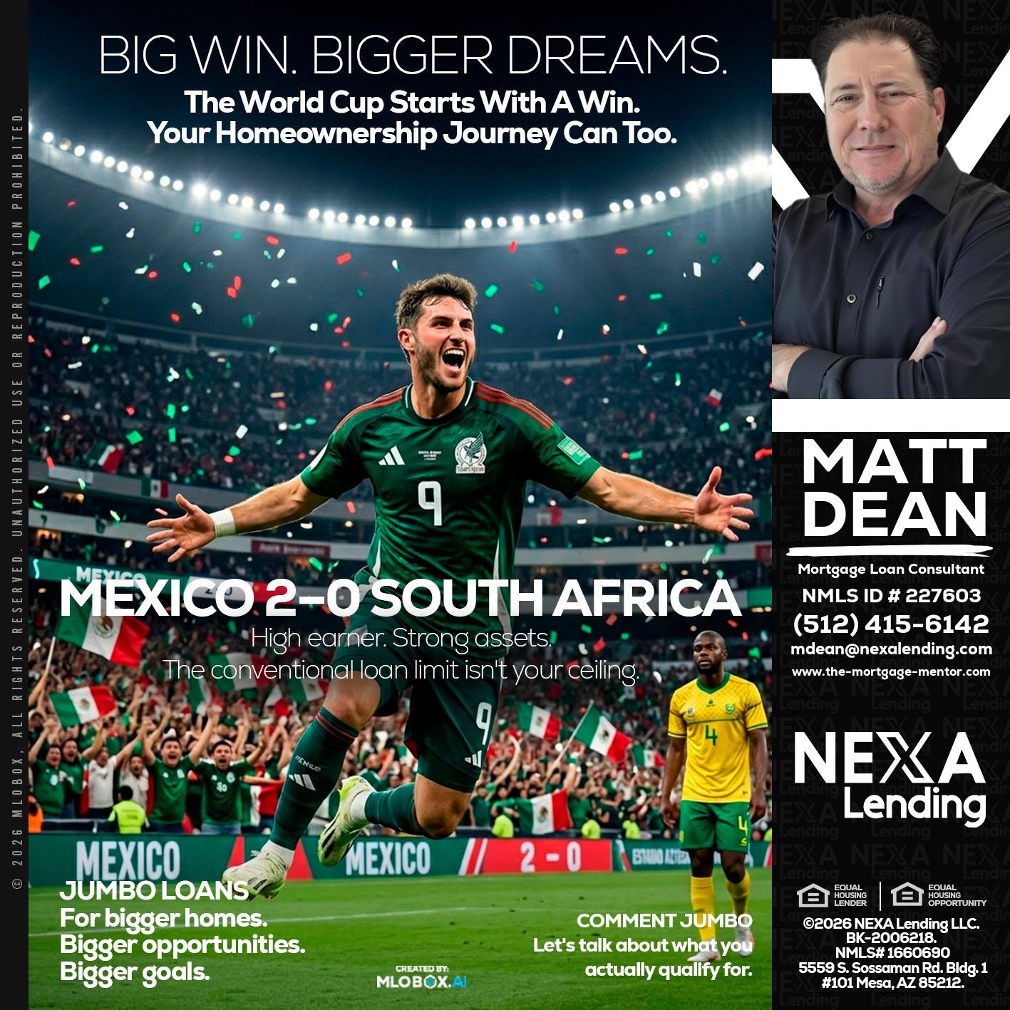 MEXICO 2-0 SOUTH AFRICA - Matt Dean -Mortgage Loan Consultant