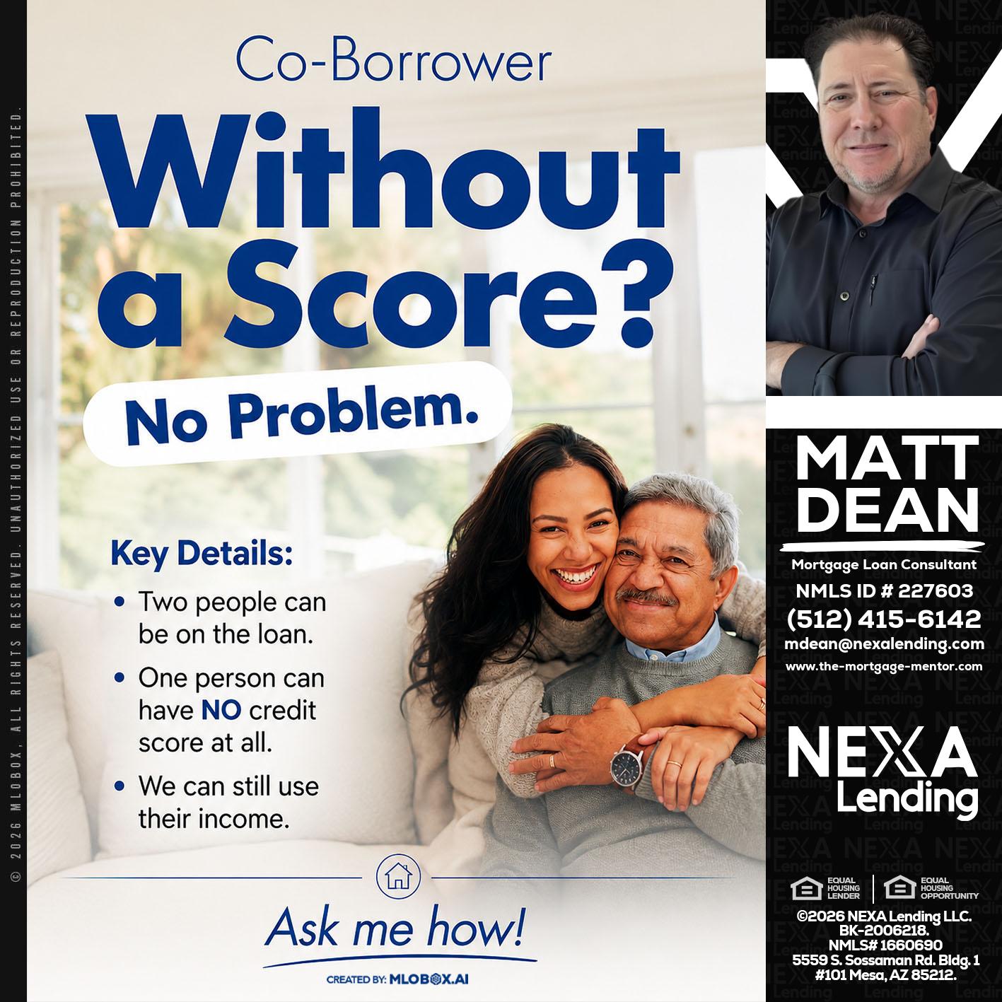 WITHOUT SCORE? - Matt Dean -Mortgage Loan Consultant