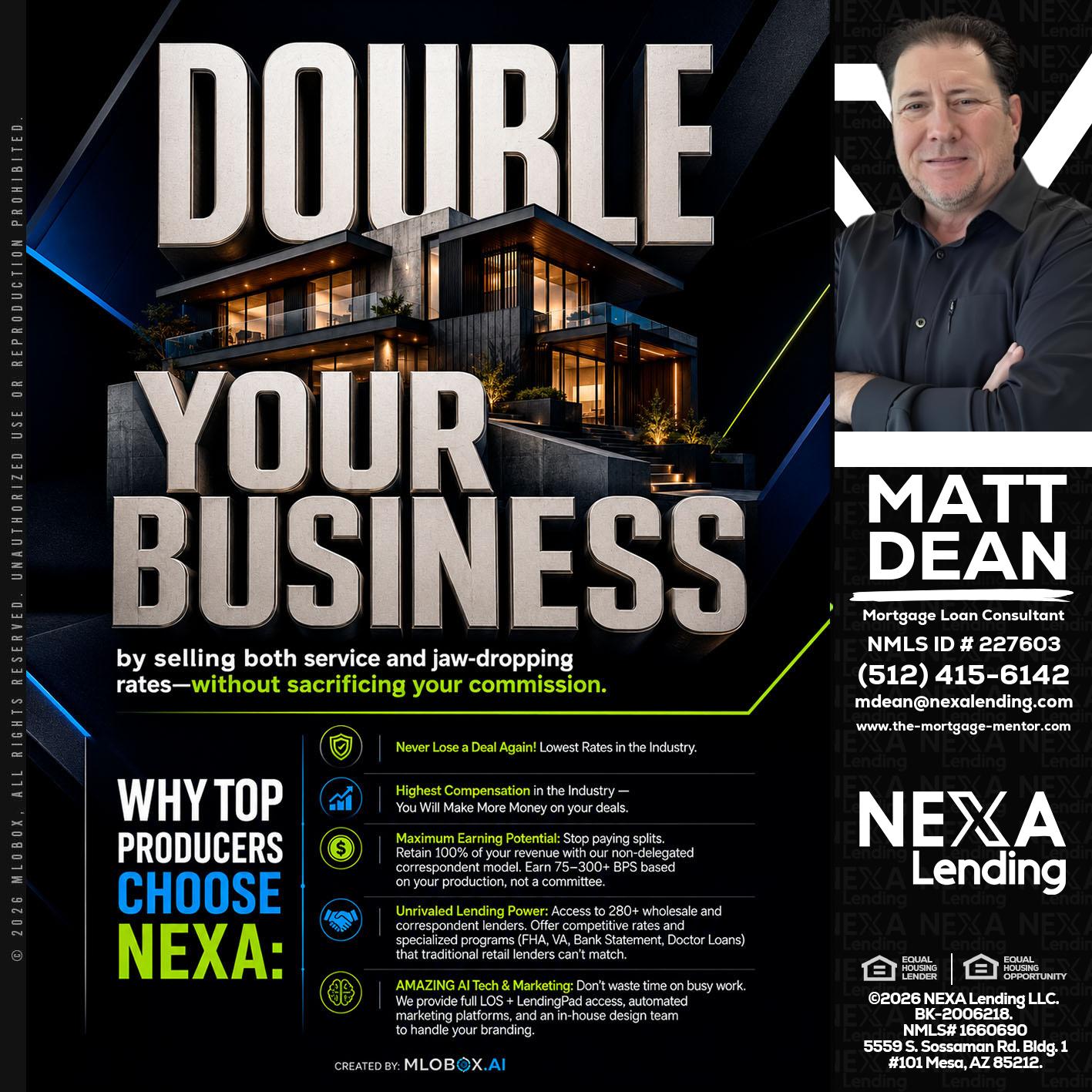 DOUBLE YOUR BUSINESS - Matt Dean -Mortgage Loan Consultant