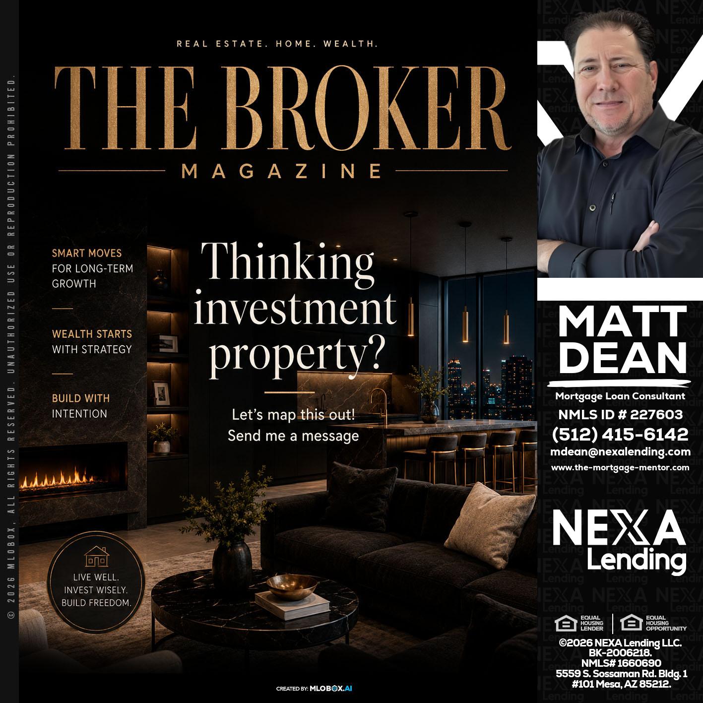 THE BROKER - Matt Dean -Mortgage Loan Consultant