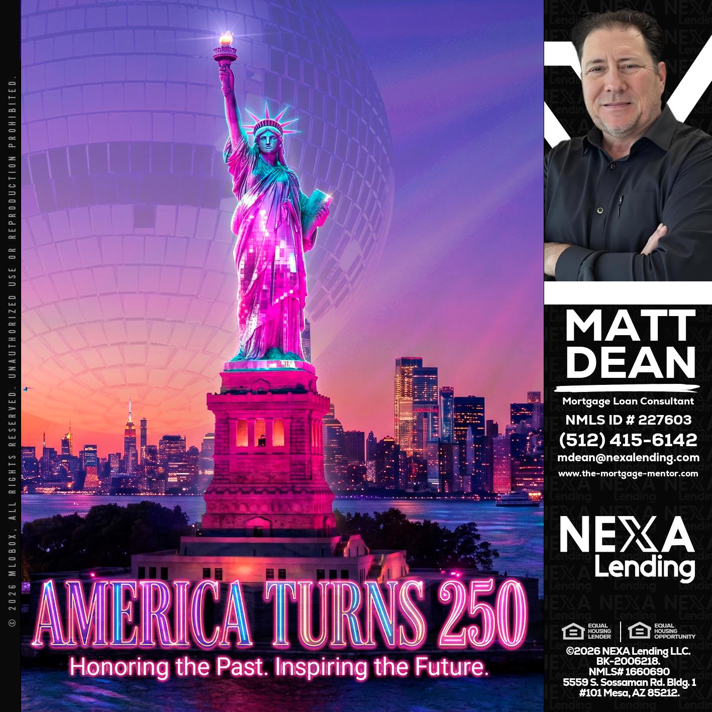 AMERICA TURNS 250 - Matt Dean -Mortgage Loan Consultant