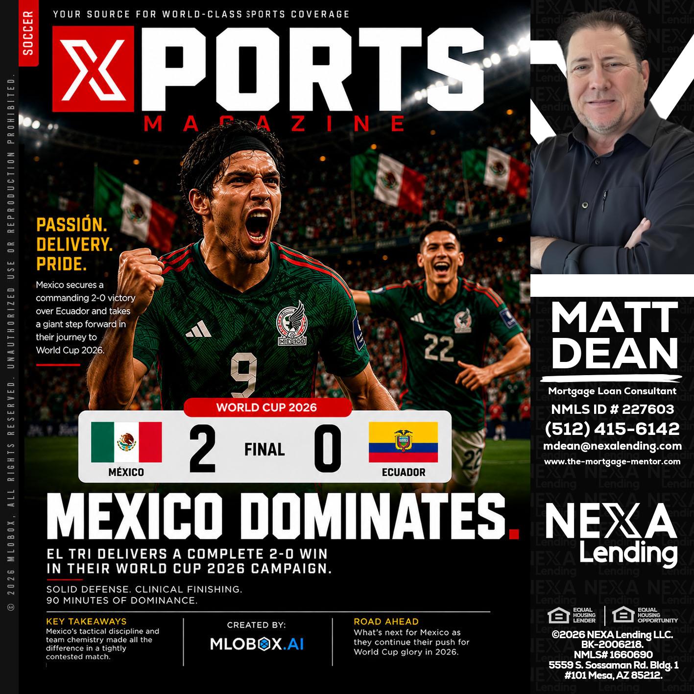 XPORTS MEX 2-0 ECUADOR - Matt Dean -Mortgage Loan Consultant