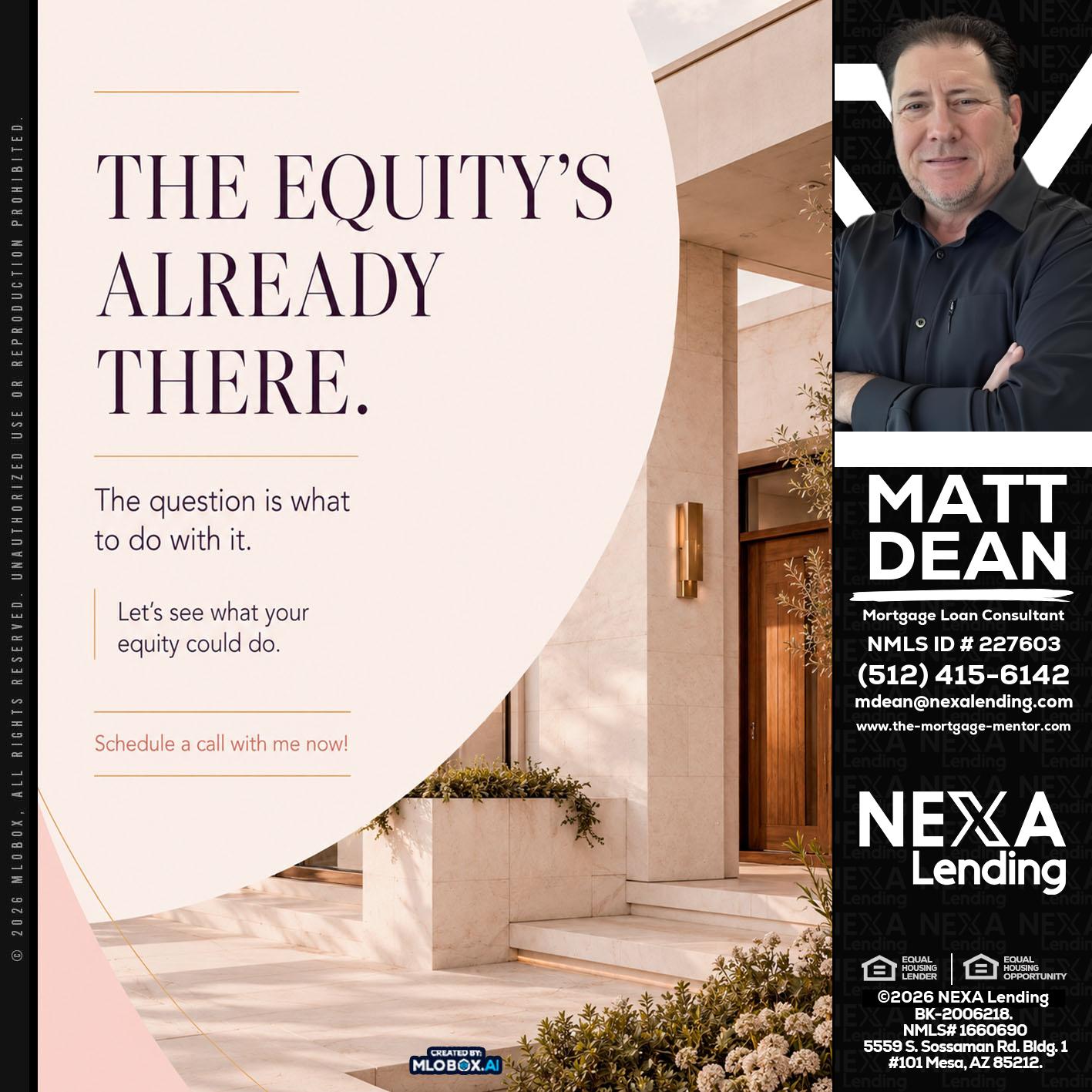 THE EQUITY'S - Matt Dean -Mortgage Loan Consultant