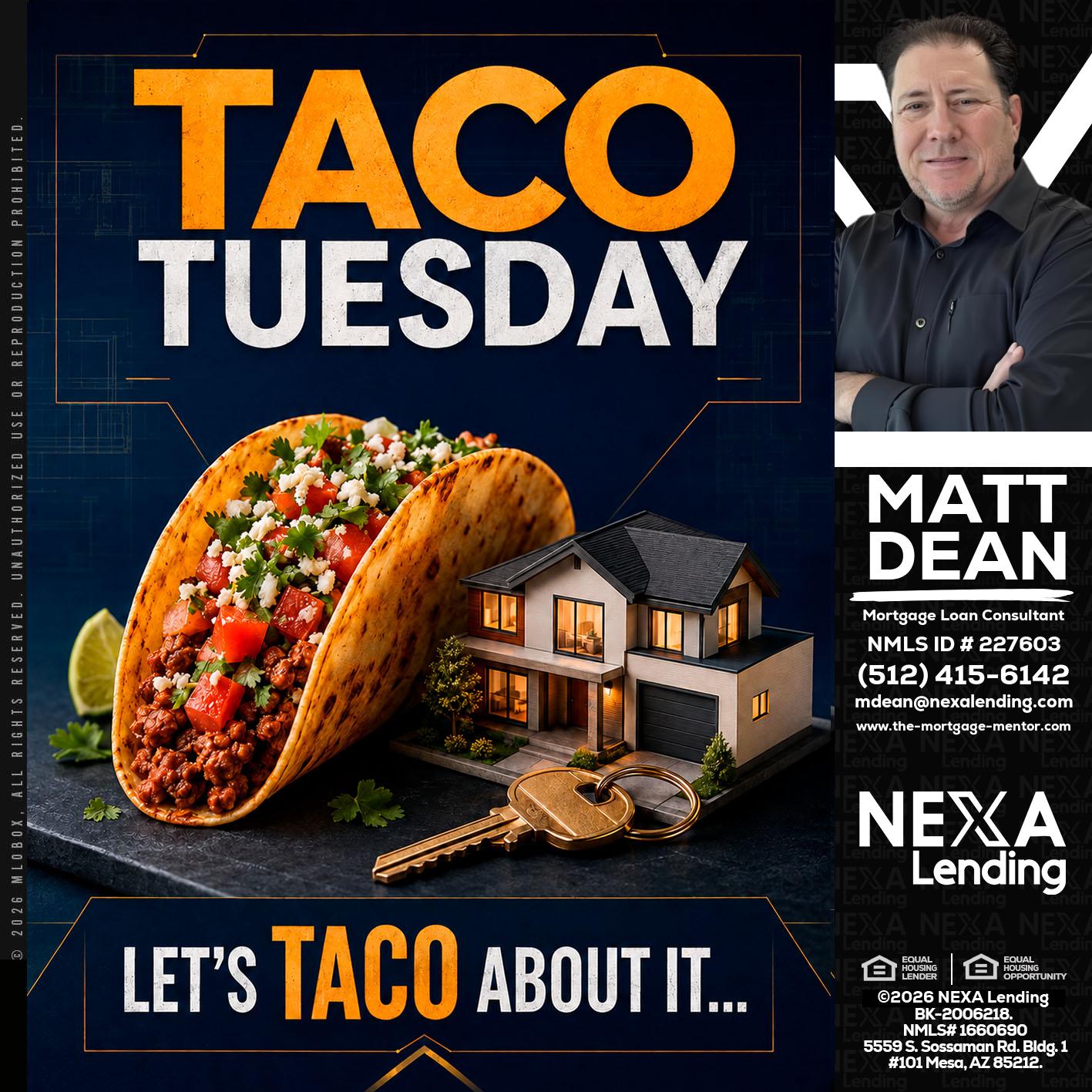 TACO TUESDAY - Matt Dean -Mortgage Loan Consultant