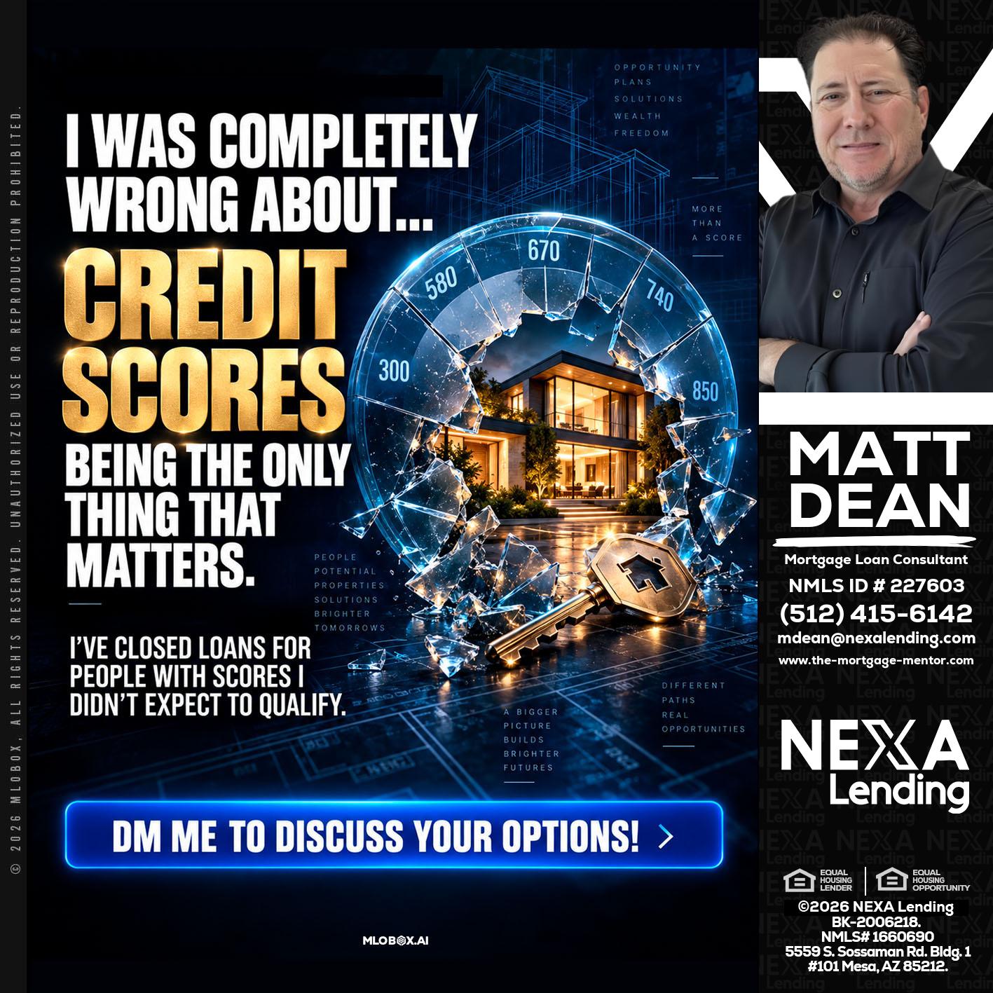 I WAS COMPLETY - Matt Dean -Mortgage Loan Consultant