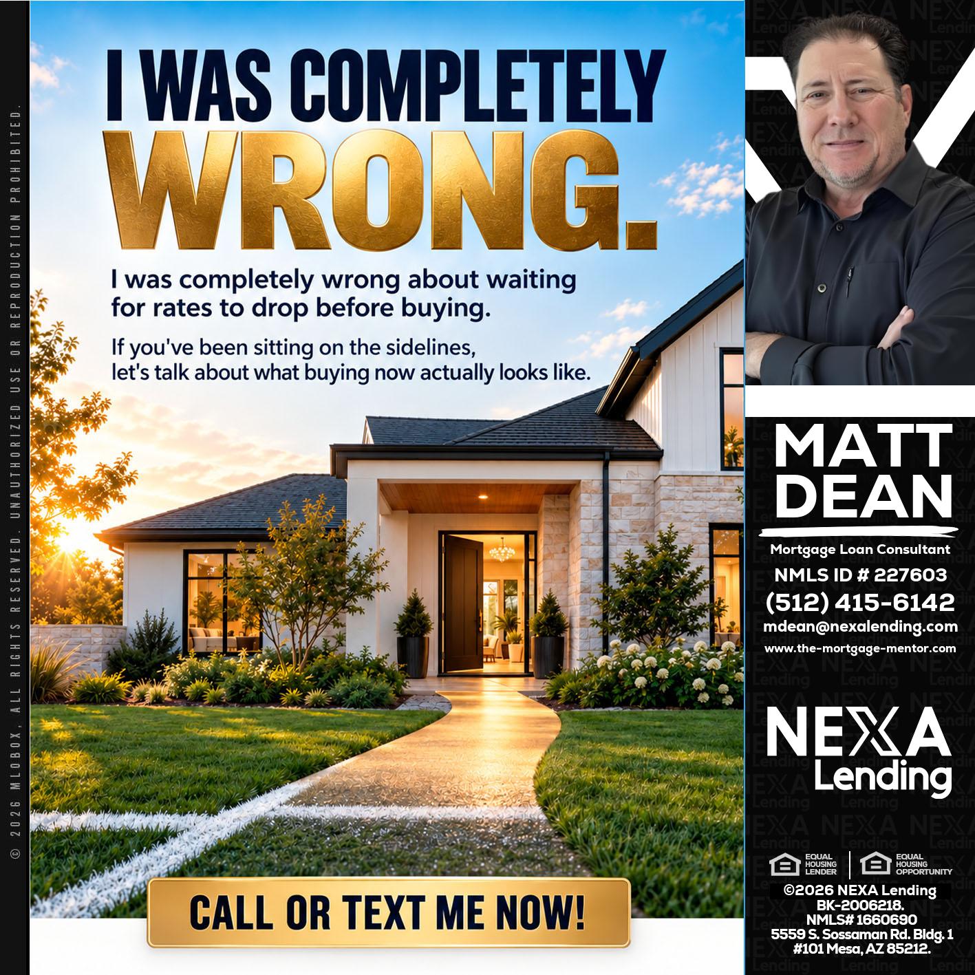I WAS COMPLETELY WRONG - Matt Dean -Mortgage Loan Consultant