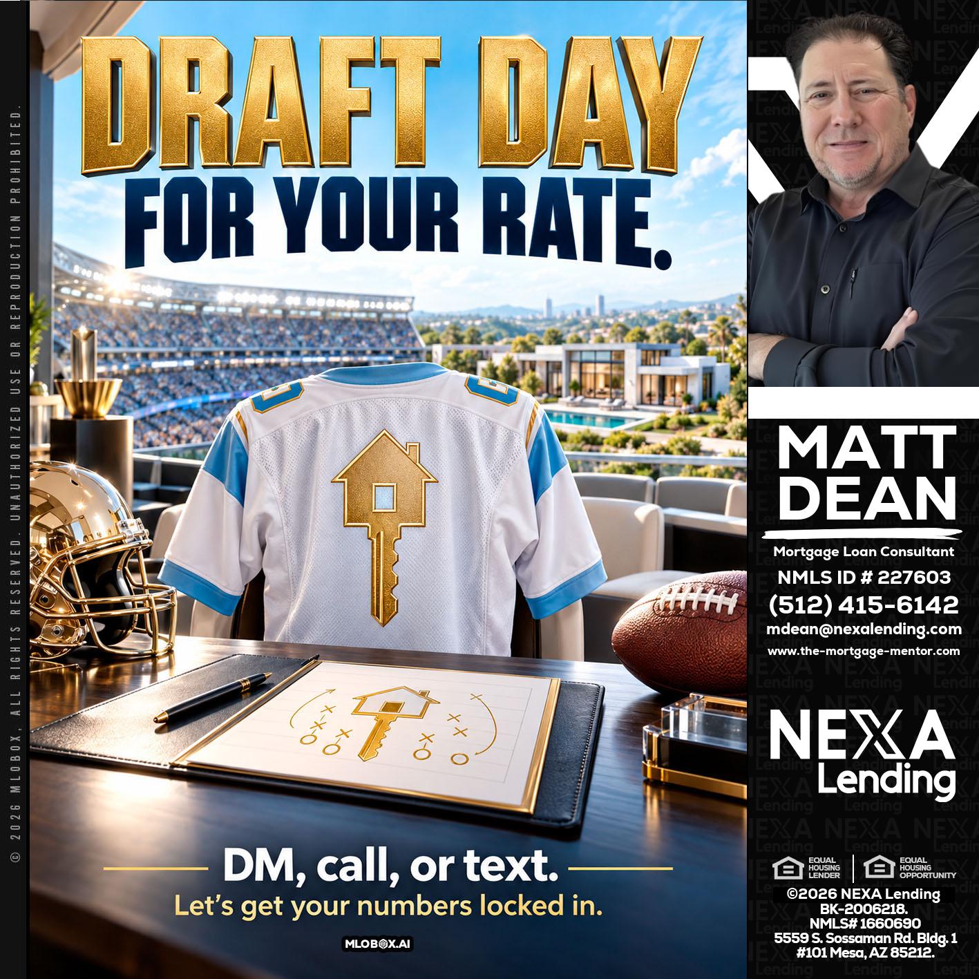DRAFT DAY - Matt Dean -Mortgage Loan Consultant
