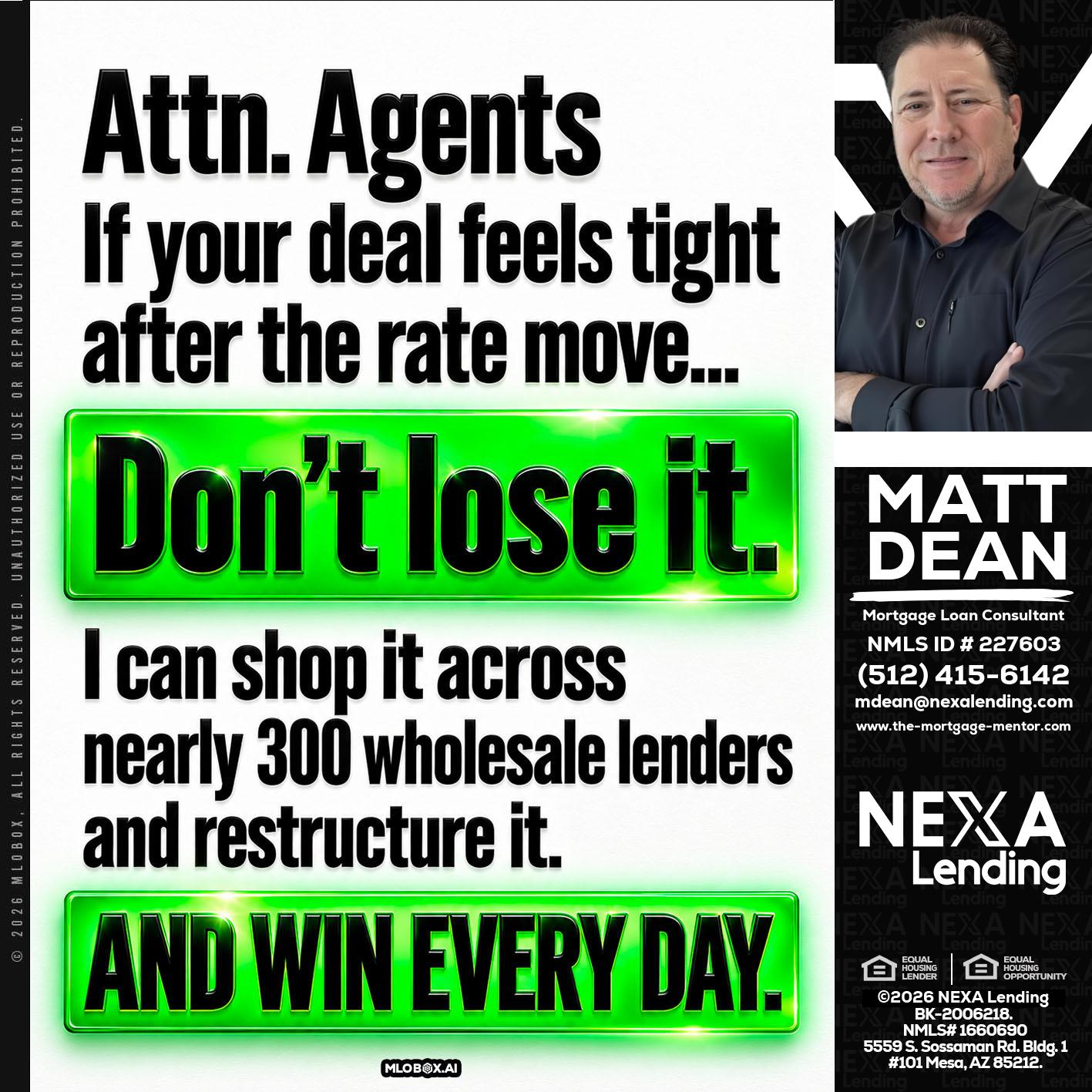attention agents - Matt Dean -Mortgage Loan Consultant