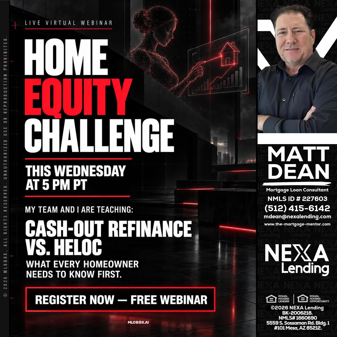 HOME EQUITY CHALLENGE - Matt Dean -Mortgage Loan Consultant