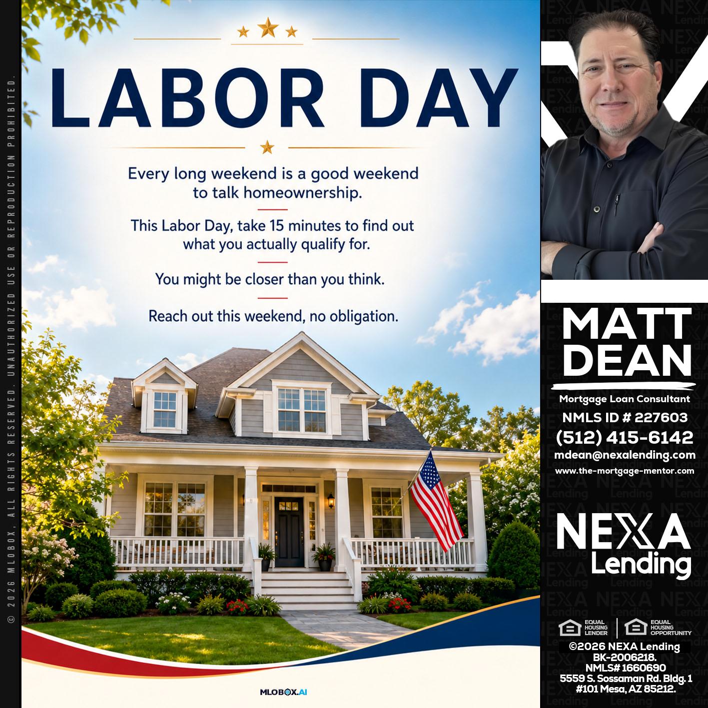 LABOR DAY - Matt Dean -Mortgage Loan Consultant