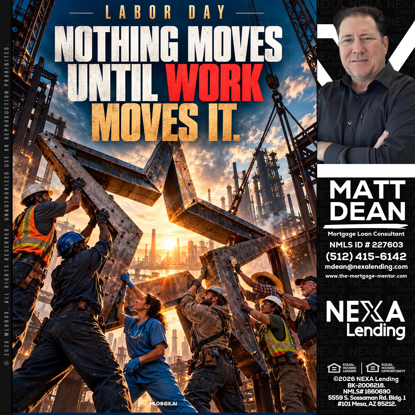 LABOR DAY - Matt Dean -Mortgage Loan Consultant