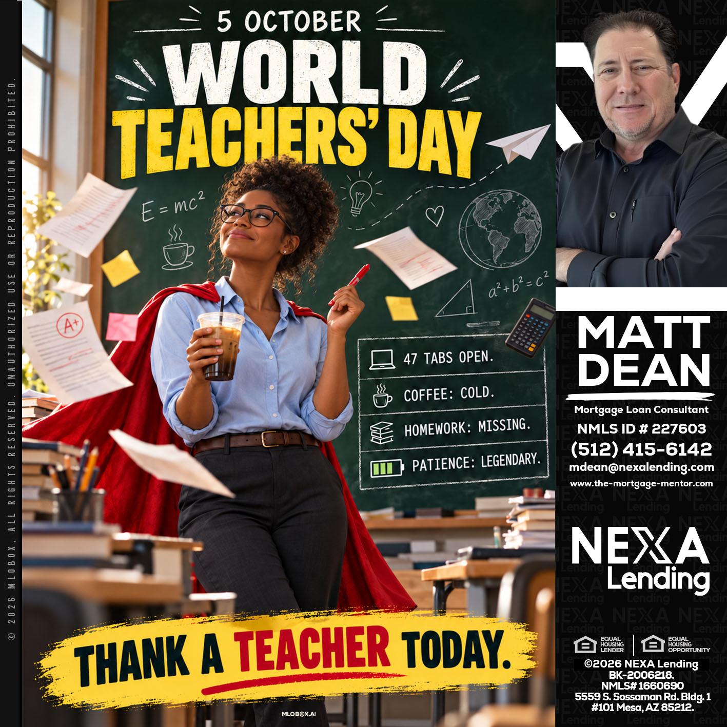 world teacher day - Matt Dean -Mortgage Loan Consultant