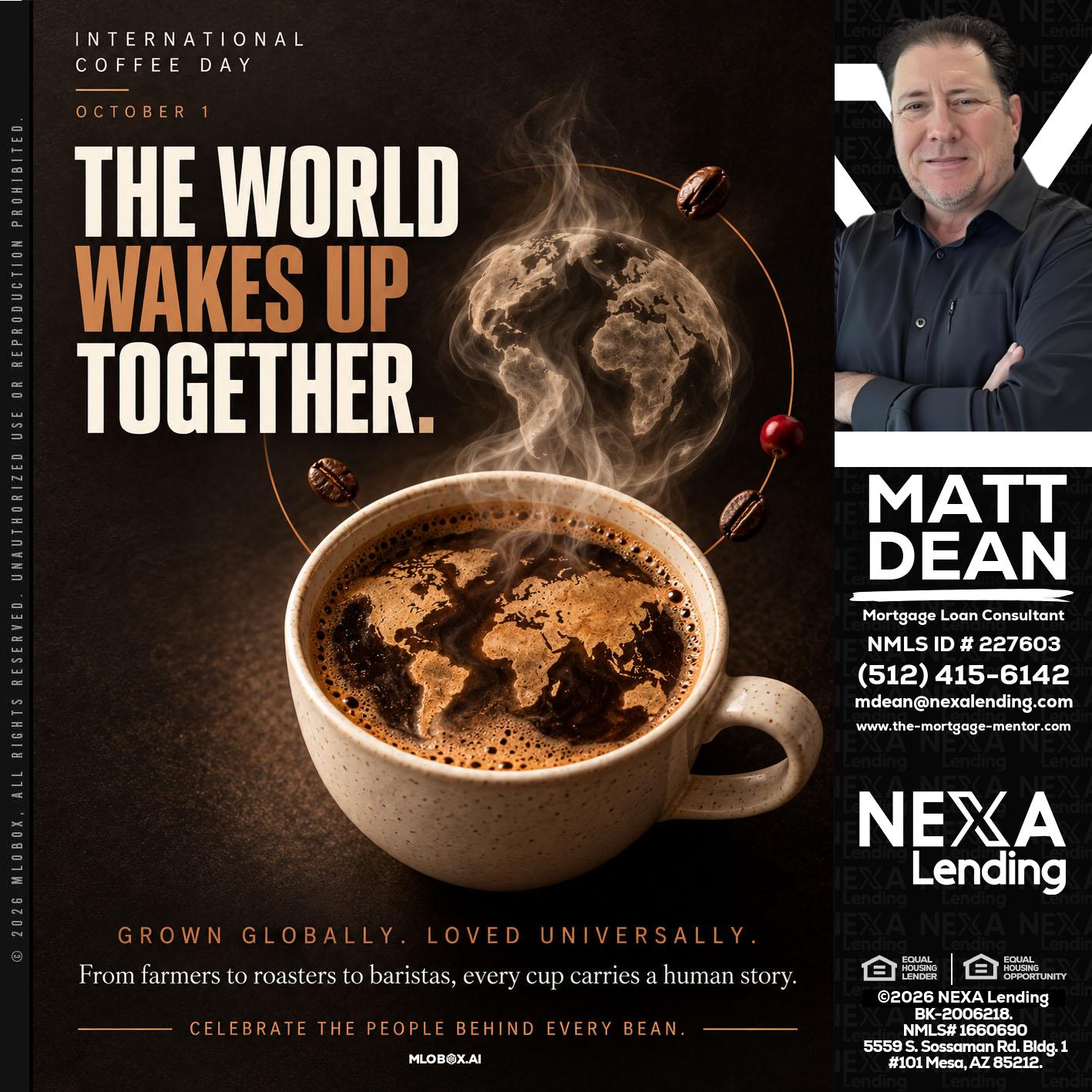 THE WORLD WAKES UP - Matt Dean -Mortgage Loan Consultant